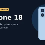 iPhone 18 Ultimate Guide (2027): Release Date, Price, Specs and Best Time to Buy