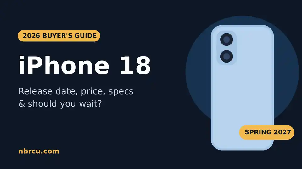 iPhone 18 buyer's guide - release date, price, specs and should you wait
